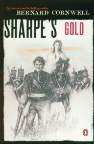 Sharpe's Gold (Sharpe Series #9) Bernard Cornwell Author