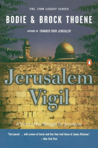 Jerusalem Vigil (Zion Legacy Series #1) Bodie Thoene Author