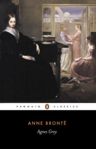 Agnes Grey: With a Memoir of Her Sisters Anne Bronte Author