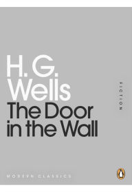 The Door in the Wall H. G. Wells Author