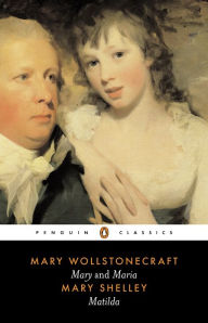 Mary and Maria, Matilda Mary Wollstonecraft Author