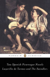 The Swindler and Lazarillo de Tormes: Two Spanish Picaresque Novels Francisco de Quevedo Author
