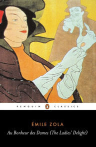 Au Bonheur des Dames (The Ladies' Delight) Émile Zola Author