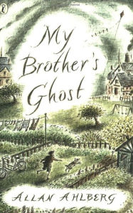 My Brother's Ghost Allan Ahlberg Author