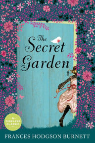 The Secret Garden (centenary ed) Frances Hodgson Burnett Author