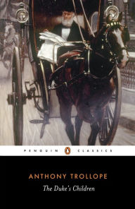 The Duke's Children Anthony Trollope Author