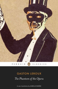 The Phantom of the Opera Gaston Leroux Author