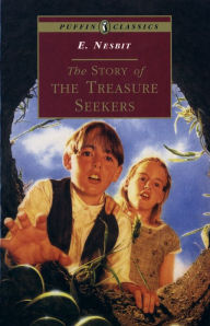 The Story of the Treasure Seekers Edith Nesbit Author