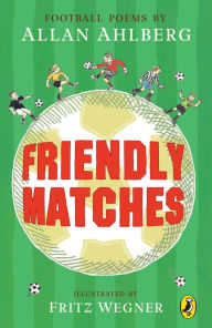 Friendly Matches Allan Ahlberg Author