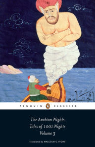 The Arabian Nights: Tales of 1,001 Nights: Volume 3 Robert Irwin Introduction