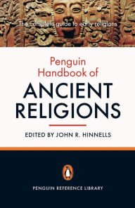 The Penguin Handbook of Ancient Religions Various contributors Author