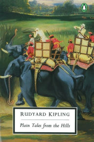 Plain Tales from the Hills Rudyard Kipling Author
