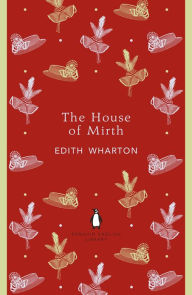 The House of Mirth Edith Wharton Author