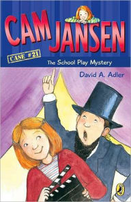 The School Play Mystery (Cam Jansen Series #21) David A. Adler Author
