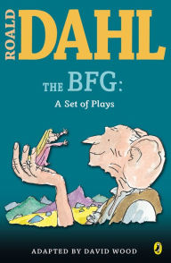 The BFG: A Set of Plays Roald Dahl Author