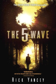 The 5th Wave (Fifth Wave Series #1) Rick Yancey Author