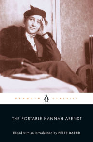 The Portable Hannah Arendt Hannah Arendt Author