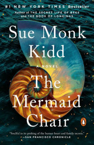 The Mermaid Chair: A Novel Sue Monk Kidd Author