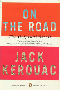 On the Road: The Original Scroll: (Penguin Classics Deluxe Edition) Jack Kerouac Author