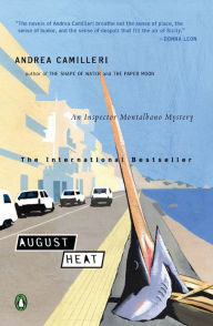 August Heat (Inspector Montalbano Series #10) Andrea Camilleri Author