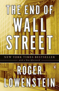 The End of Wall Street Roger Lowenstein Author
