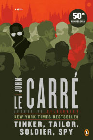 Tinker, Tailor, Soldier, Spy (George Smiley Series) John le Carré Author