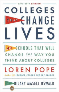Colleges That Change Lives: 40 Schools That Will Change the Way You Think About Colleges Loren Pope Author