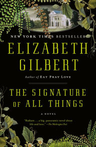 The Signature of All Things Elizabeth Gilbert Author