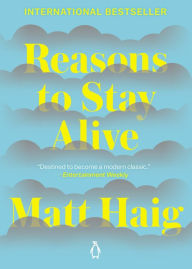 Reasons to Stay Alive Matt Haig Author