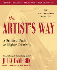 The Artist's Way: 30th Anniversary Edition Julia Cameron Author