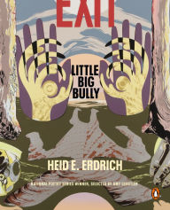 Little Big Bully Heid E. Erdrich Author