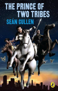 The Prince of Two Tribes: The Changeling Series Sean Cullen Author