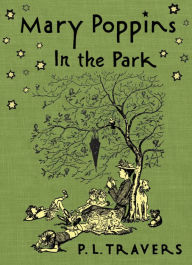 Mary Poppins in the Park P. L. Travers Author