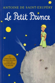 Le Petit Prince (French) Antoine de Saint-Exupery Author