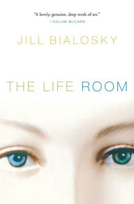 The Life Room Jill Bialosky Author