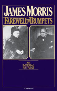 Farewell The Trumpets: An Imperial Retreat Jan Morris Author