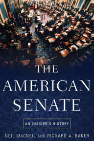 The American Senate: An Insider's History Neil MacNeil Author