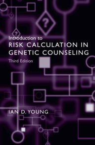 Introduction to Risk Calculation in Genetic Counseling Ian D. Young Author