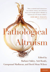 Pathological Altruism Barbara Oakley Editor