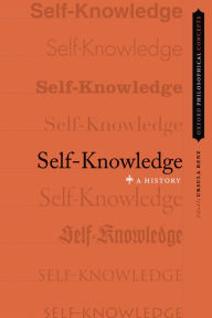 Self-Knowledge: A History Ursula Renz Editor