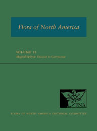 FNA: Volume 12: Magnoliophyta: Vitaceae to Garryaceae Flora of North America Ed Committee Author
