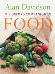 The Oxford Companion to Food Alan Davidson Author