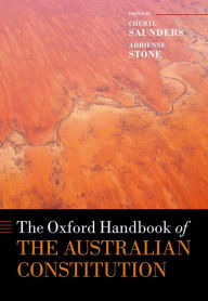 The Oxford Handbook of the Australian Constitution - Cheryl Saunders
