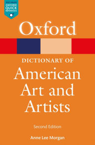 The Oxford Dictionary of American Art & Artists Ann Lee Morgan Author