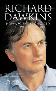 Richard Dawkins: How a scientist changed the way we think - Alan Grafen