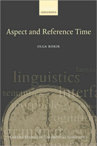 Aspect and Reference Time - Olga Borik