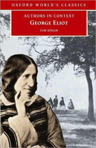 George Eliot (Authors in Context) - Tim Dolin