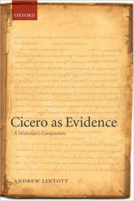 Cicero as Evidence: A Historian's Companion Andrew Lintott Author