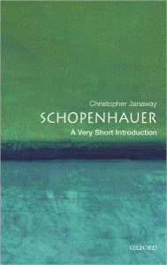 Schopenhauer: A Very Short Introduction Christopher Janaway Author