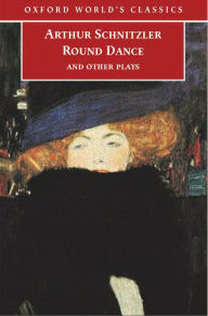 Round Dance and Other Plays Arthur Schnitzler Author